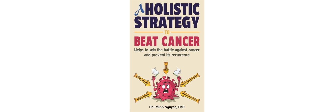 Holistic Strategy to Beat Cancer by Dr. Hai